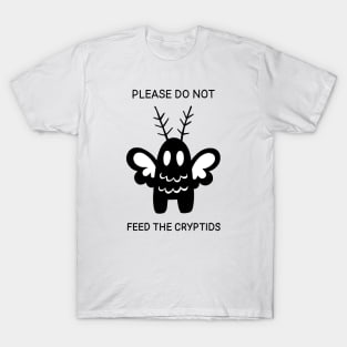 PLEASE DO NOT FEED THE CRYPTIDS (Mothman) T-Shirt